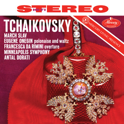 Tchaikovsky: Marche slave; Eugene Onegin; Francesca da Rimini (Antal Dorati ／ Minnesota Orchestra - Mercury Masters: Stereo, Vol. 17)/ミネソタ管弦楽団／アンタル・ドラティ