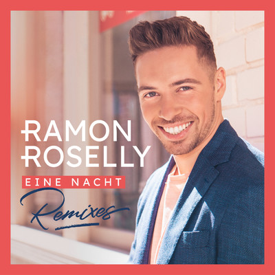アルバム/Eine Nacht (Remixes)/Ramon Roselly