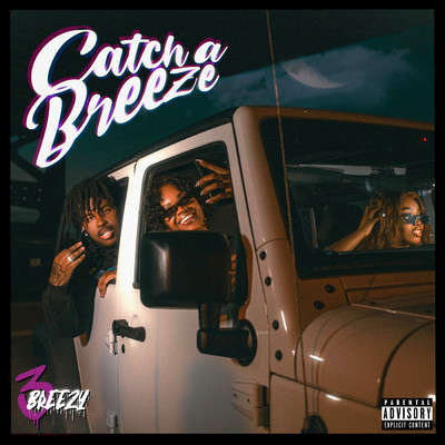 アルバム/Catch A Breeze (Explicit)/3Breezy
