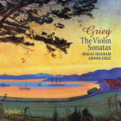 アルバム/Grieg: Violin Sonatas Nos. 1, 2 & 3; Lyric Pieces/Hagai Shaham／Arnon Erez