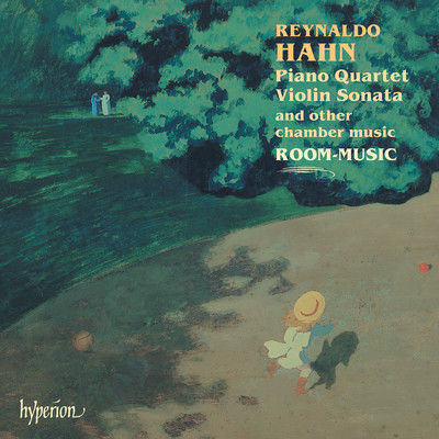 Reynaldo Hahn: Chamber Music/Room-Music
