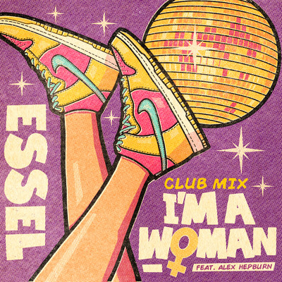 シングル/I'm A Woman (featuring Alex Hepburn／Club Mix)/ESSEL