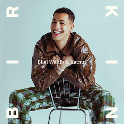シングル/Birkin (featuring KATNUF)/Bilal Wahib