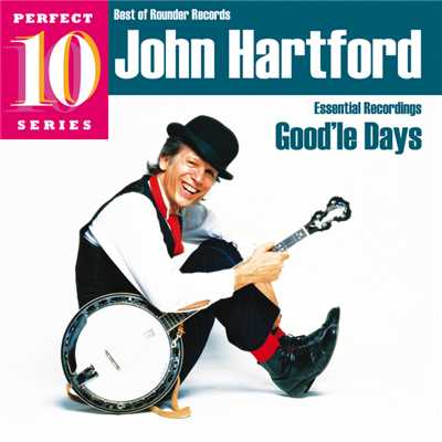 アルバム/Good'le Days: Essential Recordings/ジョン・ハートフォード