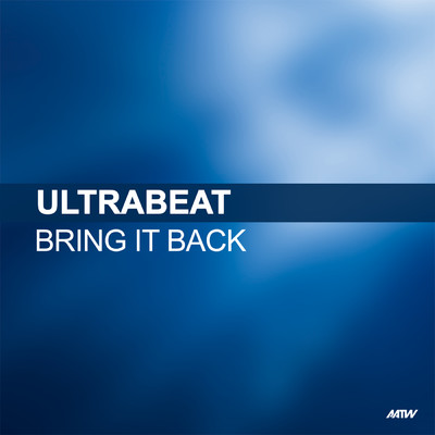 シングル/Bring It Back (Klubfiller Remix)/Ultrabeat