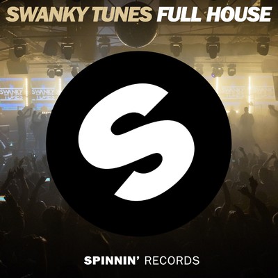 シングル/Full House/Swanky Tunes