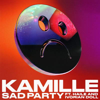 シングル/Sad Party (feat. Haile & Ivorian Doll)/KAMILLE