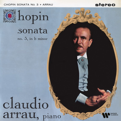 Chopin: Piano Sonata No. 3 in B Minor, Op. 58/Claudio Arrau