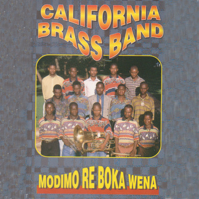 Modimo Re Boka Wena/California Brass Band
