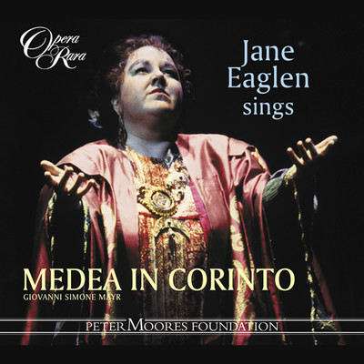 Mayr: Medea in Corinto (Highlights)/Jane Eaglen, Bruce Ford, Raul Gimenez, Philharmonia Orchestra, David Parry