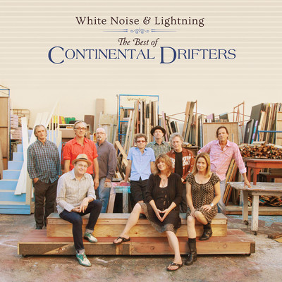 White Noise & Lightning: The Best Of Continental Drifters/Continental Drifters