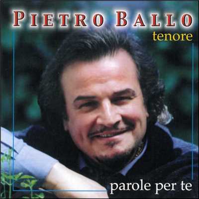 Lacrime e pioggia (Rain and tears)/Pietro Ballo (Tenore)