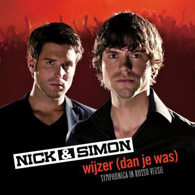 Wijzer (Dan Je Was) [Symphonica In Rosso versie]/Nick & Simon