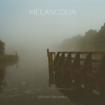 Melancolia/Stefan Truyman