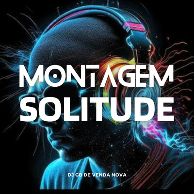 シングル/Montagem Solitude/DJ GB De Venda Nova