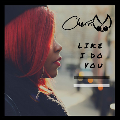 シングル/Like I Do You/Cherri V
