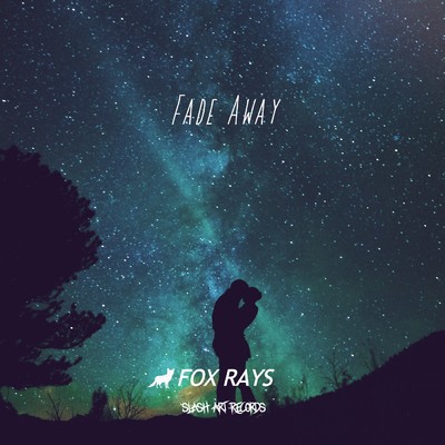 シングル/Fade Away/Fox Rays