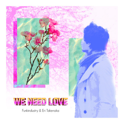 We Need Love/Funkindustry