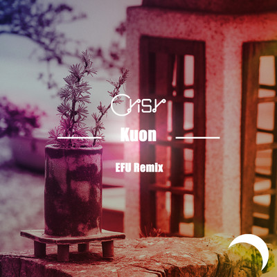Kuon(EFU Remix Radio Edit)/Crisy