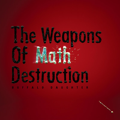 アルバム/The Weapons Of Math Destruction/Buffalo Daughter