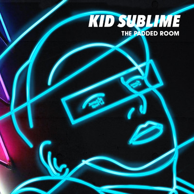 アルバム/The Padded Room/Kid Sublime