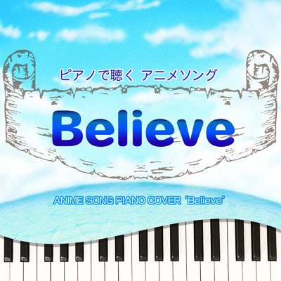 Believe (Piano Cover)/Tokyo piano sound factory