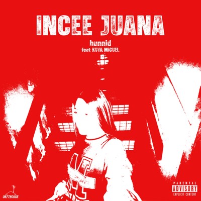 シングル/Hunnid (feat. KUYA MIGUEL)/INCEE JUANA