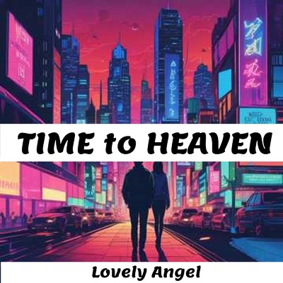 TIME to HEAVEN/Lovely Angel