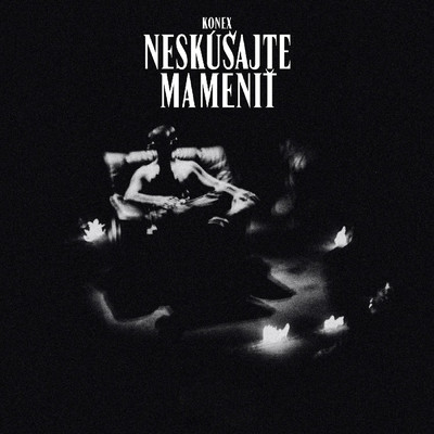 シングル/Neskusajte Ma Menit (featuring Grimaso)/Konex