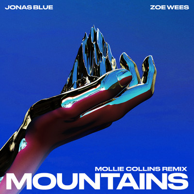 Mountains (Mollie Collins Remix)/ジョナス・ブルー／Zoe Wees