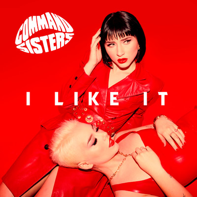 シングル/I Like It/Command Sisters