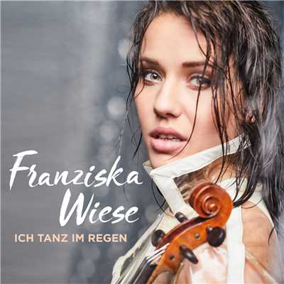 シングル/Ich tanz im Regen/Franziska Wiese