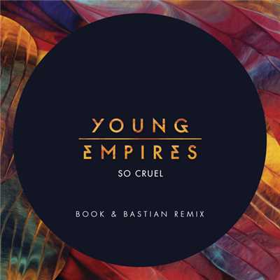 シングル/So Cruel (Book & Bastian Remix)/Young Empires