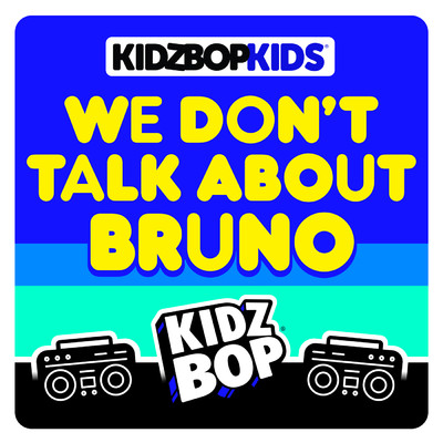アルバム/We Don't Talk About Bruno/キッズ・ボップ