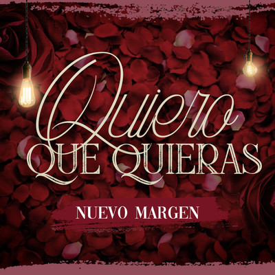 Quiero Que Quieras/Nuevo Margen