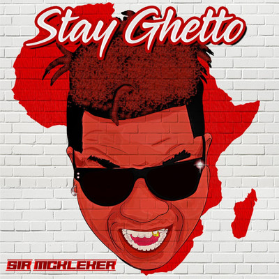 シングル/Stay Ghetto/Sir McKleker