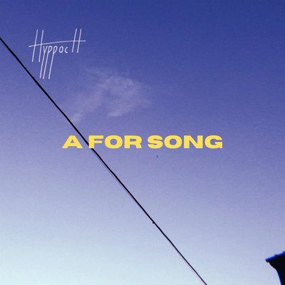 シングル/A for Song/Hyppoch