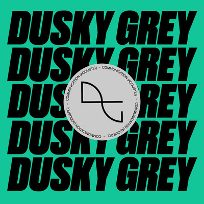 Communication (Acoustic)/Dusky Grey