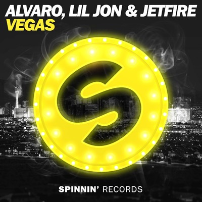 VEGAS (Extended Mix)/Alvaro／Lil Jon／JETFIRE