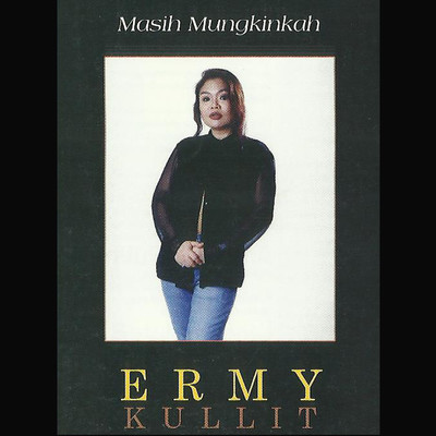 アルバム/Masih Mungkinkah/Ermy Kullit