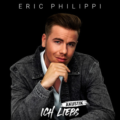 Ich liebs (Akustik Version)/Eric Philippi