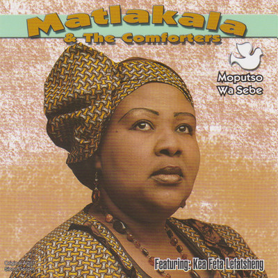 Moputso Wa Sebe/Matlakala and The Comforters