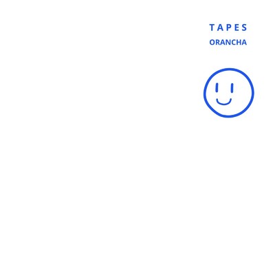 TAPES/ORANCHA