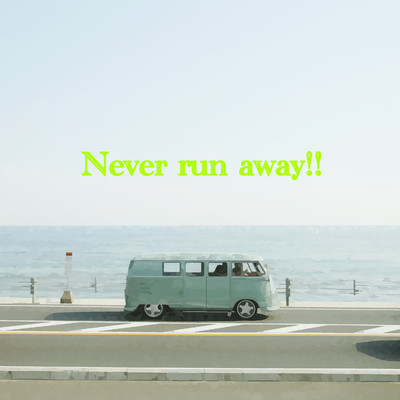 アルバム/Never run away！！/音色人