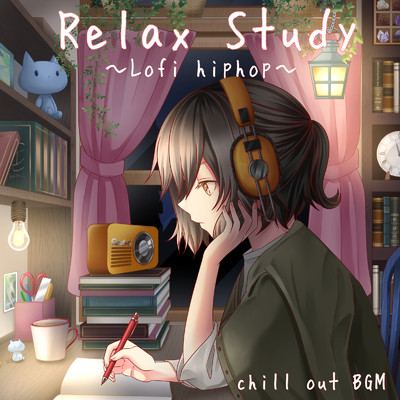 Relax Study 〜Lofi hiphop〜 chill out BGM/DJ Lofi Studio