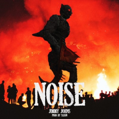 NOISE/Jimmy Johns