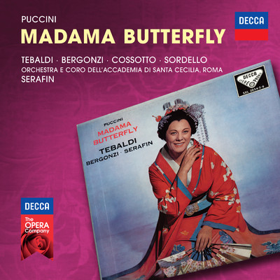 シングル/Puccini: Madama Butterfly ／ Act 2 - Scuoti quella fronda di ciliegio/レナータ・テバルディ／フィオレンツァ・コッソット／サンタ・チェチーリア国立アカデミー管弦楽団／トゥリオ・セラフィン