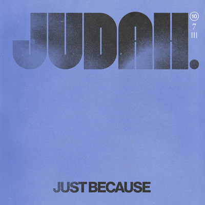 シングル/Just Because/JUDAH.