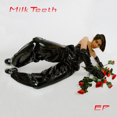 アルバム/Milk Teeth EP (Explicit)/Seraphina Simone