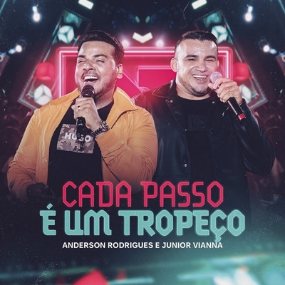 シングル/Cada Passo E Um Tropeco (Ao Vivo)/Anderson Rodrigues／Junior Vianna